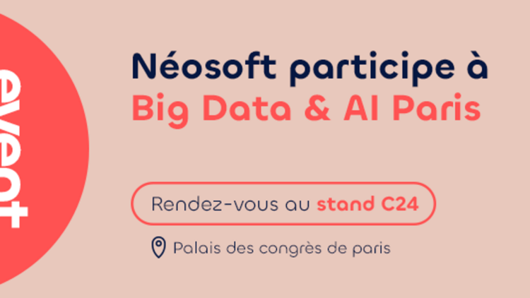 Néosoft participe au salon du Big Data & AI Paris 2023
