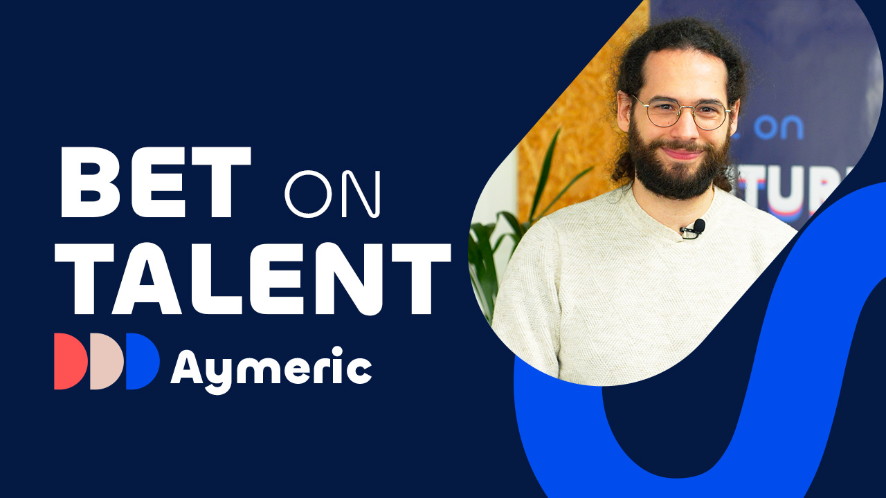 Bet on talent, Aymeric, tech
