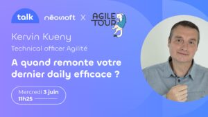 "A quand remonte votre dernier daily efficace ?" par Kervin Kueny, Technical officer Agilité, le mercredi 3 juin à 11h25.